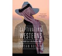 Susan Kollin Captivating Westerns (Tascabile) Postwestern Horizons