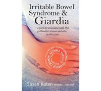 Susan Koten Irritable Bowel Syndrome & Giardia (Tascabile)
