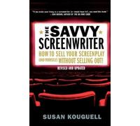 Susan Kouguell The Savvy Screenwriter (Tascabile)
