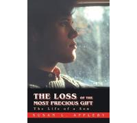 Susan L Appleby The Loss of the Most Precious Gift (Tascabile)