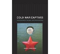 Susan L. Carruthers Cold War Captives (Tascabile)