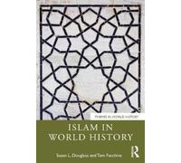 Susan L. Douglass Tom Facchine Islam in World History (Tascabile)