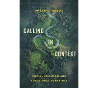 Susan L. Maros Calling in Context - Social Location and Vocational F (Tascabile)
