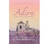 Susan L Marshall Adira and the Dark Horse (Copertina rigida)