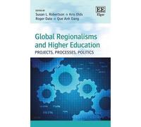 Susan L. Robertson Global Regionalisms and Higher Education (Copertina rigida)