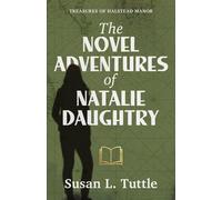 Susan L Tuttle The Novel Adventures of Natalie Daughtry (Tascabile)