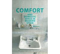 Susan Larson Comfort and Domestic Space in Modern Spain (Copertina rigida)