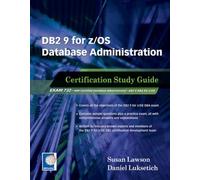 Susan Lawson Daniel Luksetich DB2 9 for z/OS Database Administration (Tascabile)