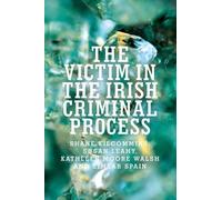 Susan Leahy Shane Kilcommins Eimear Spain Ka The Victim in the Iris (Tascabile)