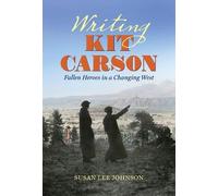 Susan Lee Johnson Writing Kit Carson (Tascabile)