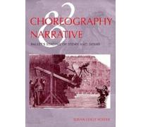 Susan Leigh Foster Choreography and Narrative (Tascabile)