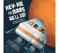 Susan Lendroth Bob Kolar Hey-Ho, to Mars We'll Go (Copertina rigida)