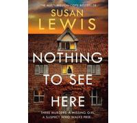 Nothing to See Here: The gripping new crime thriller from the Sunday Times bestselling author!