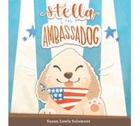 Susan Lewis Solomont Stella The Ambassadog (Tascabile)