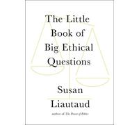 Susan Liautaud The Little Book of Big Ethical Questions (Copertina rigida)