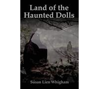 Susan Lien Whigham Land of the Haunted Dolls (Tascabile)