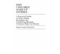 Susan Louise Peterson Why Children Make up Stories (Copertina rigida)