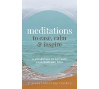 Susan Lowenthal Axelrod Meditations to Ease, Calm, and Inspire (Tascabile)