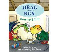 Susan Lubner Drag and Rex 2: Sweet and Silly (Copertina rigida) Drag and Rex