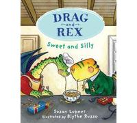 Susan Lubner Drag and Rex 2: Sweet and Silly (Copertina rigida) Drag and Rex