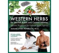 Susan Lynn Peterson Western Herbs for Martial Artists and Contact At (Tascabile)