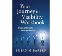 Susan M Barber Your Journey To Visibility Workbook (Tascabile)