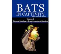 Susan M Barnard Bats in Captivity. Volume 3 (Copertina rigida)