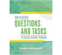 Susan M. Brookh How to Design Questions and Tasks to Assess Student (Tascabile)