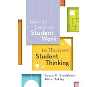 Susan M. Brookhart Al How to Look at Student Work to Uncover Studen (Tascabile)