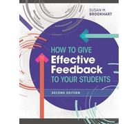 Susan M. Brookhart How to Give Effective Feedback to Your Students (Tascabile)