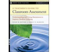 Susan M. Butler Nancy D. McM A Teacher's Guide to Classroom Assessm (Tascabile)
