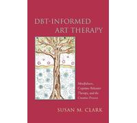 Susan M. Clark DBT-Informed Art Therapy (Tascabile)