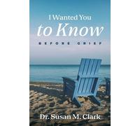 Susan M Clark I Wanted You to Know (Tascabile)