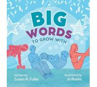 Susan M Fuller Big Words to Grow With (Copertina rigida)