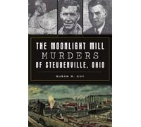 Susan M. Guy The Moonlight Mill Murders of Steubenville, Ohio (Tascabile)