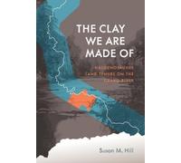 Susan M. Hill The Clay We Are Made of (Tascabile)