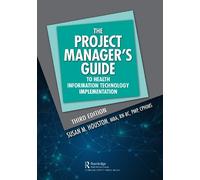 Susan M. Housto The Project Manager's Guide to Health Information Te (Tascabile)