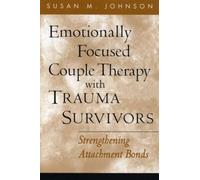 Susan M. Johnso Emotionally Focused Couple Therapy with Trauma Survi (Tascabile)