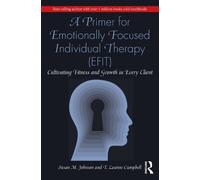 Susan M. Johnson T. Le A Primer for Emotionally Focused Individual T (Tascabile)