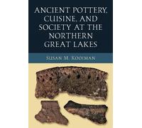 Susan M. Kooima Ancient Pottery, Cuisine, and Society at the Norther (Tascabile)