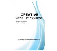 Susan M Magras-Edwards Creative Writing Course (Tascabile)