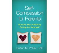 Susan M. Pollak Self-Compassion for Parents (Tascabile)