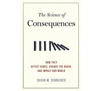 Susan M. Schneider The Science of Consequences (Tascabile)