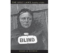 Susan M. Schweik The Ugly Laws (Tascabile) History of Disability
