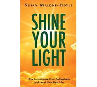 Susan Malone-Hoyle Shine Your Light (Tascabile)
