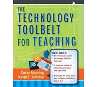 Susan Manning Kevin E. Johnson The Technology Toolbelt for Teaching (Tascabile)