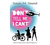 Susan Marie Strand Don't Tell Me I Can't (Tascabile)