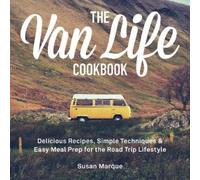 Susan Marque The Van Life Cookbook (Copertina rigida)