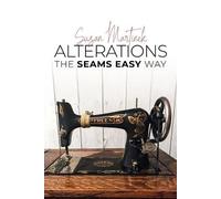 Susan Martinek Alterations (The Seams Easy Way) (Tascabile)