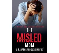 Susan Mathis J R Mathis The Misled Mom (Tascabile) Mercy and Justice Mysteries